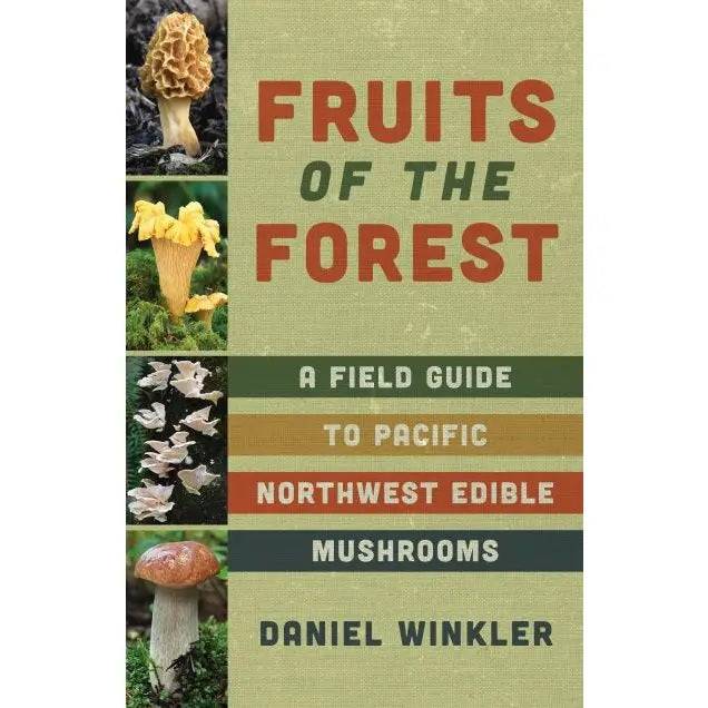 Fruits of the Forest: A Guide to Wild Mushroom Harvesting