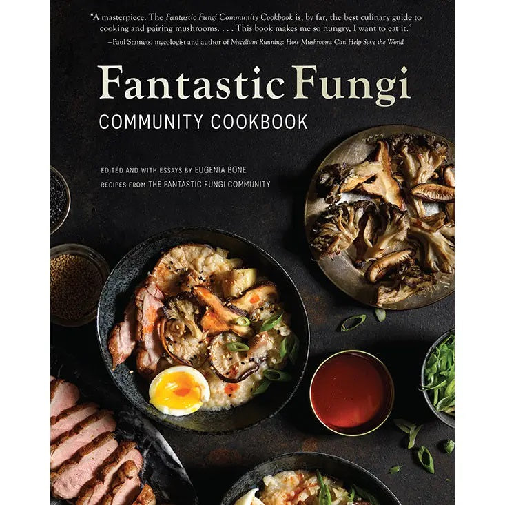 Fantastic Fungi Community Cookbook: A Culinary Adventure with Mushrooms